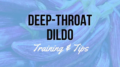 Deep-Throat Dildo Training