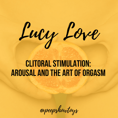 Clitoral Stimulation: Arousal And The Art Of Orgasm