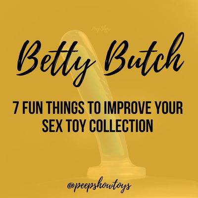 7 Fun Things to Improve Your Sex Toy Collection
