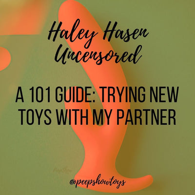 A 101 Guide: Trying New Toys With My Partner