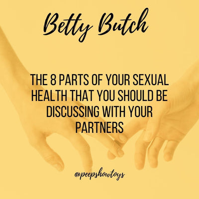 The 8 Parts of Your Sexual Health That You Should Be Discussing With Your Partners