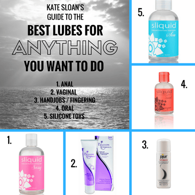 Kate Sloan's Guide to the Best Lubes for Anything You Want to Do