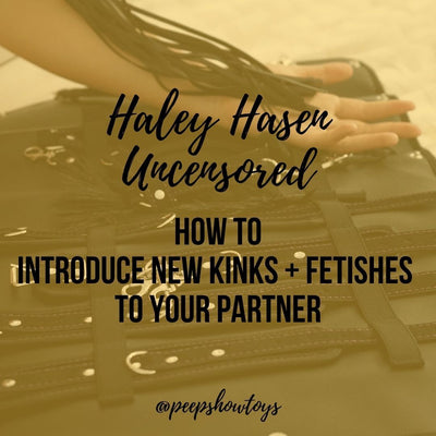 How to Introduce New Kinks + Fetishes to Your Partner