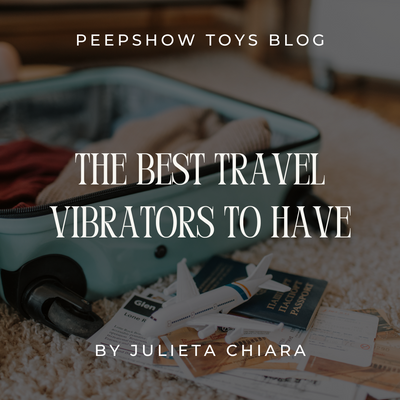 Vibe Your Way Through Travel: The Best Travel Vibrators to Have