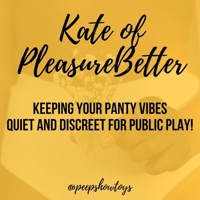 Keeping Your Panty Vibes Quiet and Discreet for Public Play!