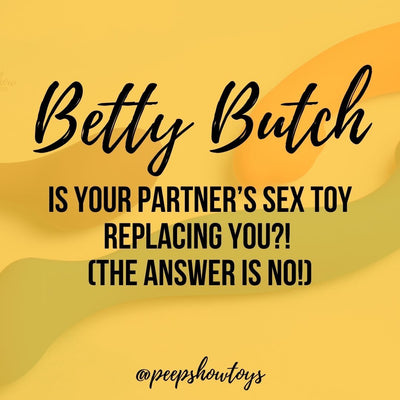 Is Your Partner’s Sex Toy Replacing You? (The Answer Is No!)