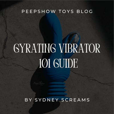 Gyrating Vibrator 101 Guide