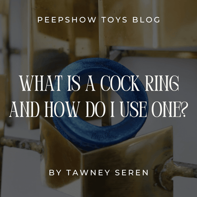 What is a Cock Ring and How Do I Use One?