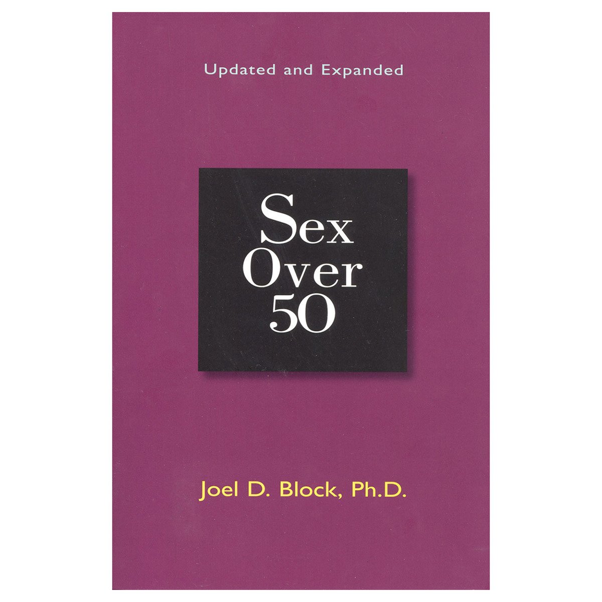 Sex Over 50 by Joel D. Black, PH.D. - Hamilton Park Electronics