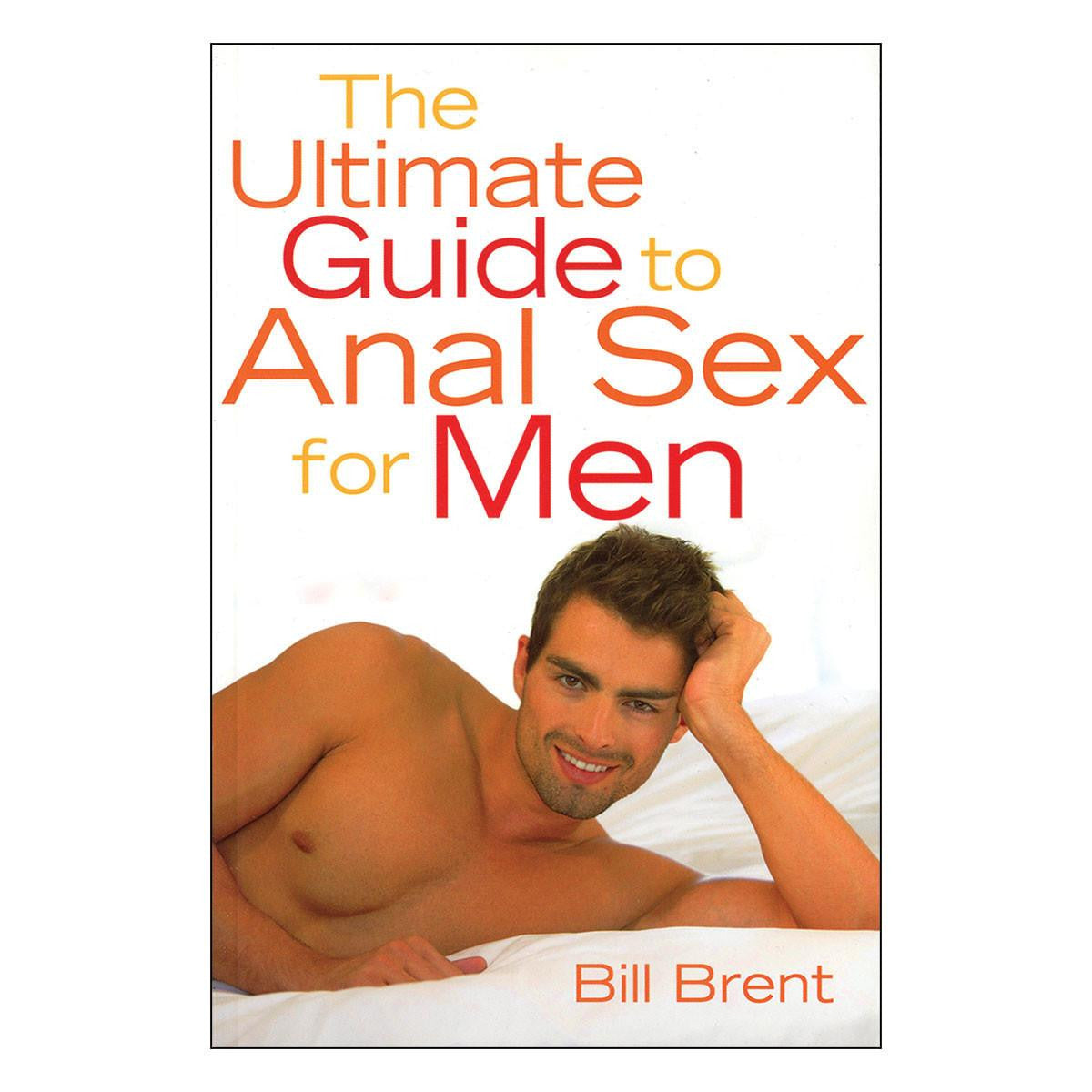 The Ultimate Guide to Anal Sex for Men by Bill Brent - Hamilton Park Electronics